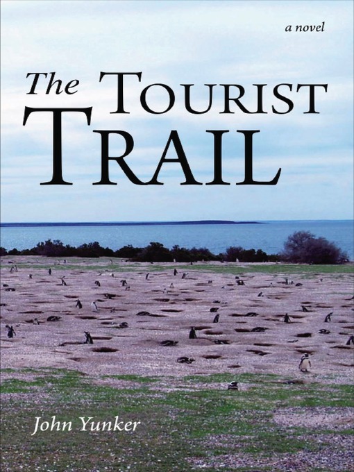 Title details for The Tourist Trail by John Yunker - Available